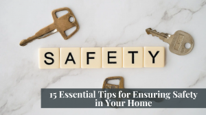 15 tips for home safety today! 15 tips for home safety today!